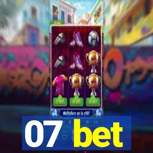 07 bet